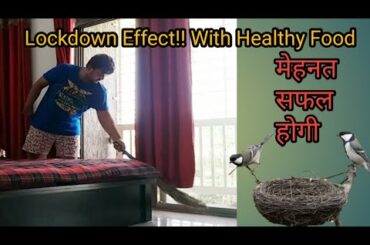 Lockdown Effect!! With Healthy Food | मेहनत सफल होगी