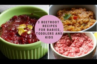 3 Beetroot Recipes for 8 Months+ Babies, Toddlers and Kids|Healthy Beetroot Recipe Ideas for Babies
