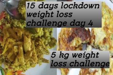 15 days lockdown weight loss challenge day3, 5 kg weight loss challenge,