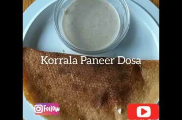 Korrala Paneer Dosa | Foxtail Millet Dosa😋| Healthy Breakfast Recipe