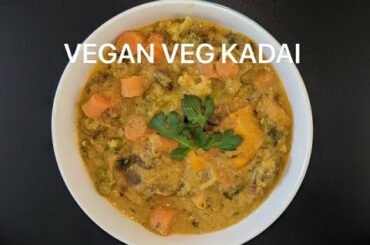 VEGAN VEG KADAI - Healthy and tasty