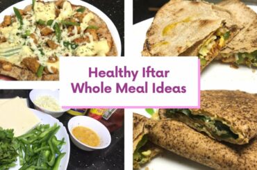Healthy Iftar Recipes | No Deep Fry | Roti Pizza | Chicken Quesadilla