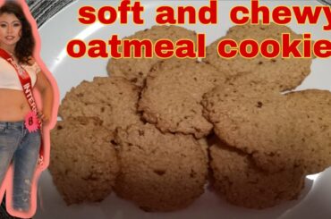 HOW TO MAKE SOFT AND CHEWY OATMEAL COOKIES /EASY RECIPE / HEALTHY FOODS