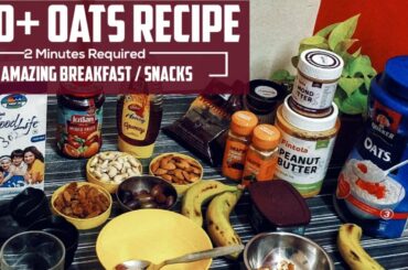 30+ Amazing Healthy Oats Recipes | OverNight Oats Recipe | Weight Loss/Weight Gain Recipe