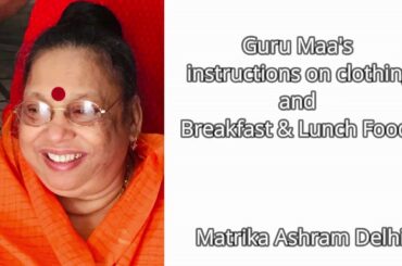 Guru Maa's instructions on Clothing and Healthy Meals