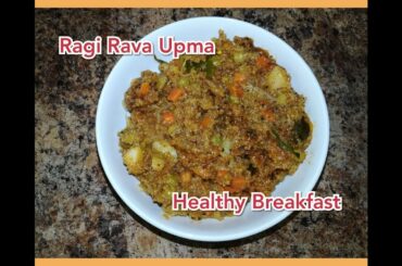 Ragi Rava Upma | Healthy Breakfast Recipe | Iron Rich Tiffin Item | Finger Millet Rava Upma in Tamil