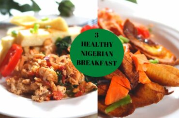 3 easy and healthy breakfast-self Quarantine Recipes  / NIGERIAN Recipes