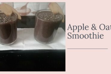 Apple & Oats Smoothie|Post-Workout Drink|Healthy Breakfast Recipe|Health and nutrition