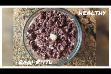 Healthy Ragi Pittu Recipe\Steamed Spl \Simple and Tasty \Traditional Recipe