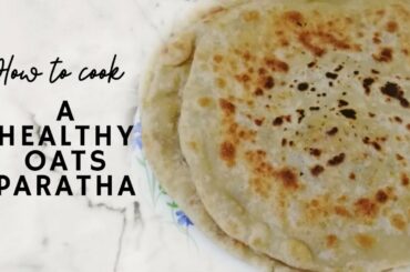 Oats Paratha Healthy Suhoor Ideas | Oats Masala Paratha | How To Make Easy & Delicious #Suhoor