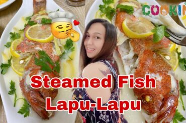 Steamed Fish ( Lapu-Lapu ) Ala Ayan Recipe