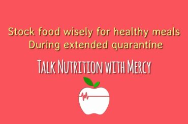 Covid19 Extended Quarantine - Stock Food Wisely for Healthy Meals