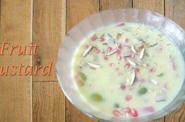 फ्रूट कस्टर्ड || Fruit Custard Recipe || Easy and Healthy Desert Recipe || How to make Fruit salad