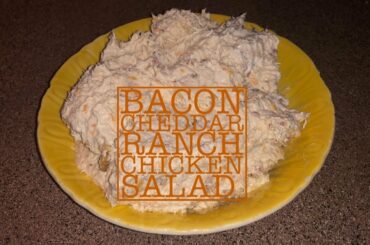 Bacon Cheddar Ranch Chicken Salad - Bunches of Lunches Sandwiches - Episode #111