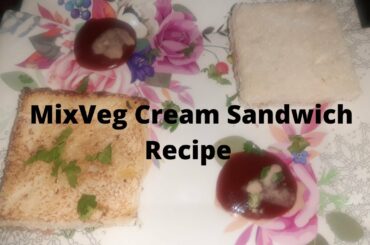MixVeg Cream Sandwich Recipe | Veg Creamy Sandwich | Easy & Quick  Sandwich Recipe #sardargreviews