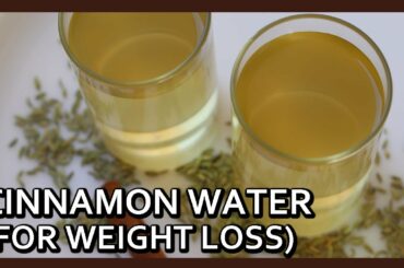 Cinnamon Water for Weight Loss | Fennel Seeds Fat Cutter Drink | Weight Loss Recipe by Healthy Kadai