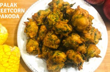 Palak & sweet corn pakoda | Enjoy your evening snack with appetizing Palak Pakoda in this Lockdown