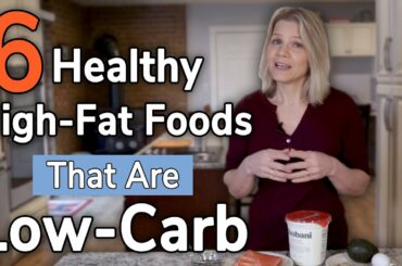 6 Healthy High Fats Foods That are Low Carb