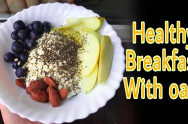 EASY BREAKFAST RECIPE WITH OATS/HEALTHY BREAKFAST/VIDEO/2020