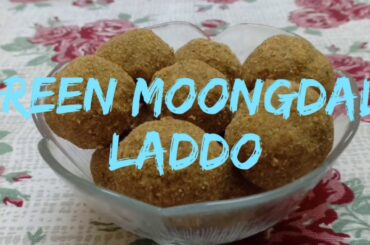 Healthy Recipe / Protein laddo / Greenmoongdal laddo & Peanut laddo / Kids special / Easy Snacks /