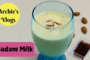 Badam Milk Recipe | Almond Milk | Badam Doodh | Archie’s Vlogs