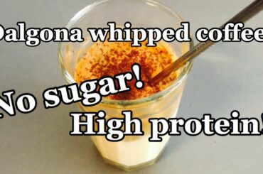 DALGONA WHIPPED COFFEE | NO SUGAR HIGH PROTEIN LOW CARB (WW KETO) RECIPE NON DAIRY OPTIONS