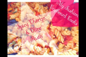 Spicy Chorizo & Olive Pasta | Healthy Dinner Idea | Summer Sunshine Series