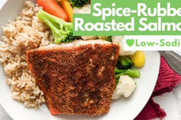 Spice-Rubbed Roasted Salmon (Heart-Healthy, Low-Sodium Recipe)