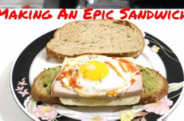 Making an Epic Sandwich During Quarantine