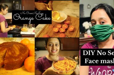 Lockdown Evening Routine/No Sew Face Mask/No Oven Eggless Orange Cake/Home Remedy/Tips For Dry Hands