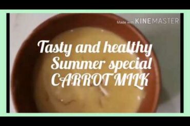 Carrot Milk /my recipes #easy recipes#healthy recipes/kitchen craft