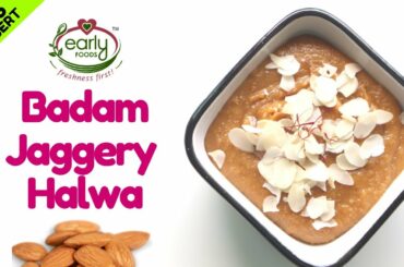 Sugar-Free Badam Jaggery Halwa | Healthy Dessert Recipe for Kids | Early Foods