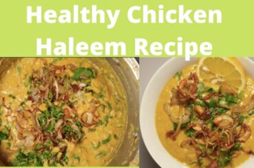 Healthy Chicken Haleem Recipe/ হেলদি চিকেন হালিম রেসিপি