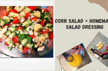Corn Salad with Avocado, Cucumber and Cherry Tomatoes || Homemade Salad Dressing Recipe