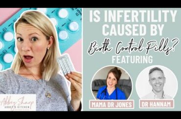 Does the Birth Control Pill Cause Infertility? Feat. Mama Doctor Jones & Dr Hannam (MY Fertility Dr)