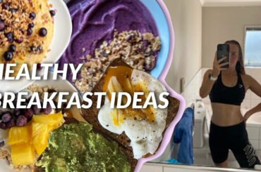 EAT BREAKFAST W/ ME FOR A WEEK! Healthy + easy brekkie ideas