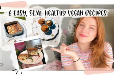 6 EASY VEGAN LUNCHES & SNACKS | SEMI-HEALTHY
