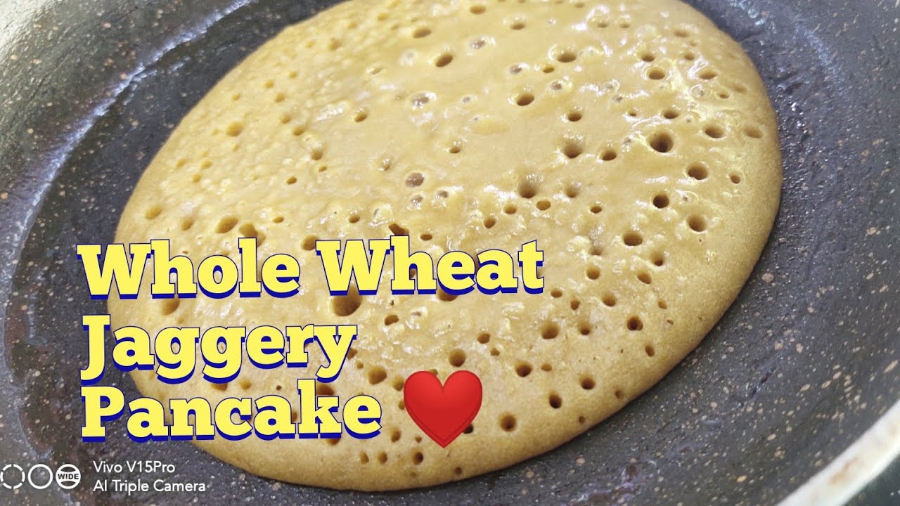 Whole Wheat Jaggery Pancake Pancake Recipe for Kids आटे और गुड़ से