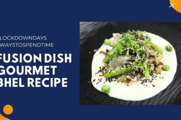 Recipe for Gourmet Bhel | Manish Mehrotra's Fusion Recipe