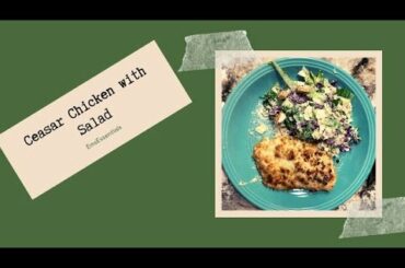 QUICK EASY CEASAR CHICKEN WITH SALAD   SIMPLE, AFFORDABLE QUARANTINE DINNER IDEA
