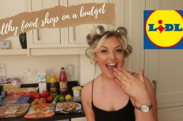 WEEKLY LIDL FOOD SHOP ON A BUDGET I 5 STONE WEIGHT LOSS EDITION I HEALTHY MEAL IDEAS I SIAN GELMAN