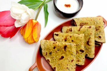 METHI PARATHA | HEALTHY PARATHA RECIPE | FENUGREEK LEAVES PARATHA |EASY METHI PARATHA RECIPE