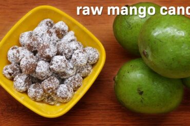 Raw Mango Candy Recipe | सालभर चलनेवाले आम के गटागट | Healthy digestive Mango Candy | Pachak Goli