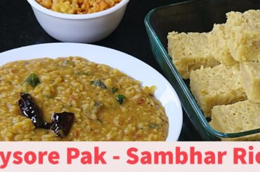 Mysore pak -Sambhar Rice - Indian Sweet Mysore Pak Recipe With Sambhar Sadam - Bisi Bele Bath Recipe
