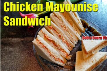 Chicken / Mayounise Sandwich Recipe , Beautifull weather during Ramzan