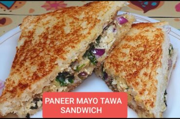 Paneer Mayo Sandwich/Paneer VegMayonnaise Tawa Sandwich/Quick Healthy Sandwich/PaneerSandwich Recipe