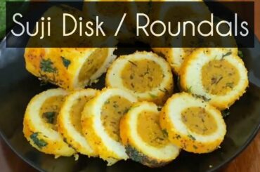 How to make Suji Disk / Roundals | New Healthy Recipe | Snacks Time- Kusum Agarwal Recipe