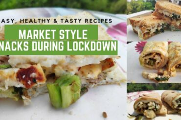 Market Style Snacks for Lockdown | Easy Recipes for Lockdown | Healthy Recipes for Lockdown | Sancks