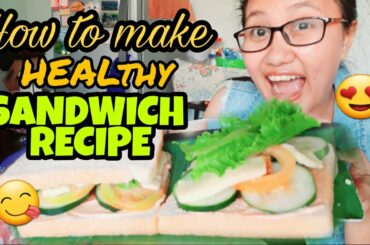 Homemade Healthy Sandwich Recipe (Umchawaap! Hahaha) Quick and Easy!