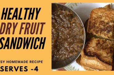 Healthy Dry Fruits Sandwich | Easy Recipe for Kids and Adults | Toasted Sandwich